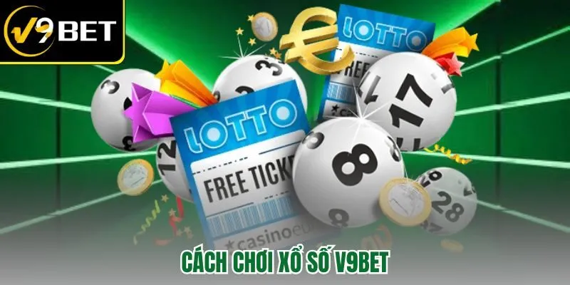 cách chơi xổ số v9bet