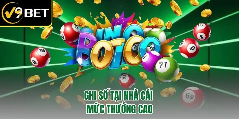 Ghi số tại nhà cái mức thưởng cao