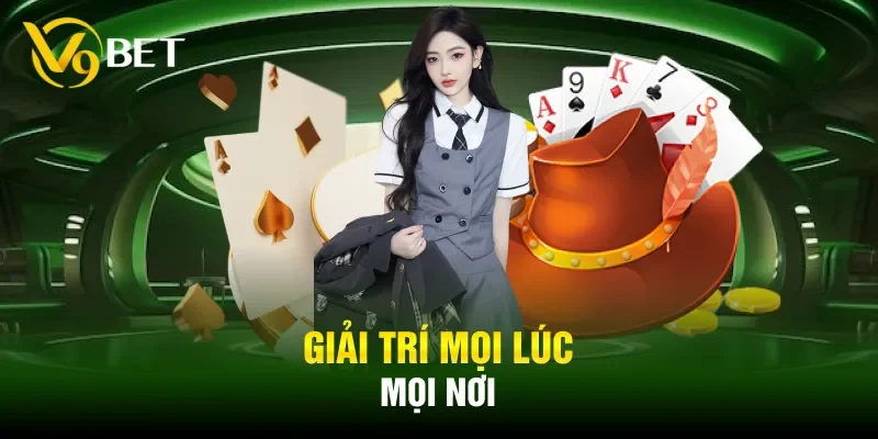Giải trí mọi lúc mọi nơi
